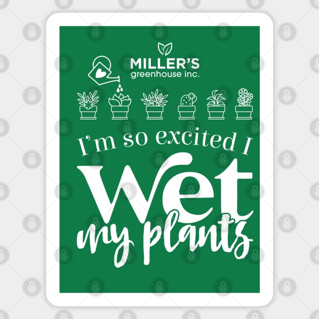 I wet my plants - Millers Greenhouse Sticker by Creative Style Studios